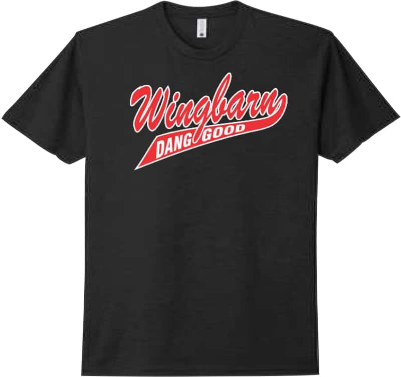 Wing Barn black t-shirt with cursive "Wingbarn Dang Good" logo