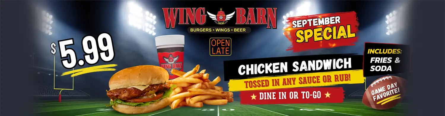 September special: $5.99 chicken sandwich tossed in any sauce or rub, with fries and soda. Dine in or to go.